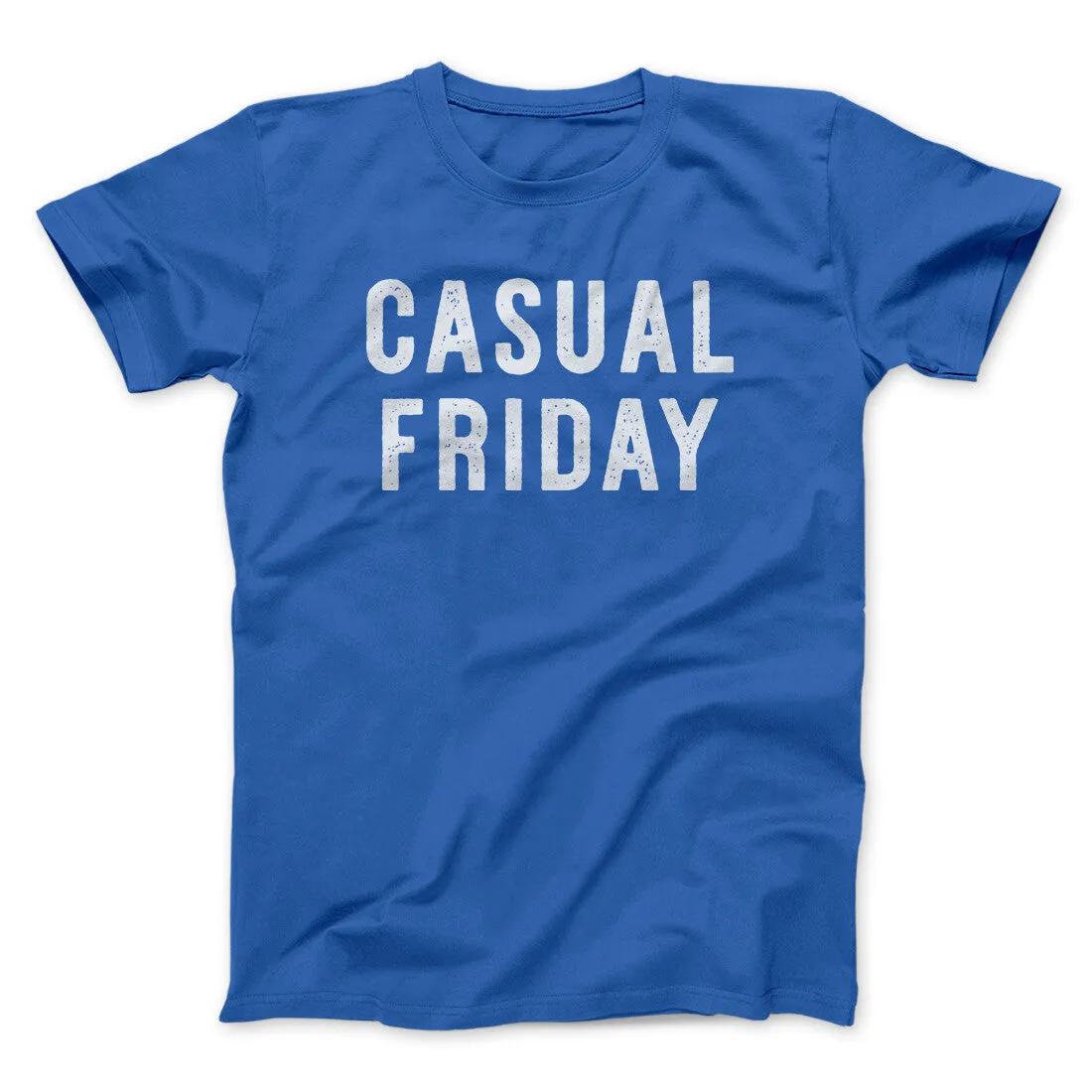 Casual Friday Funny Men/Unisex T-Shirt