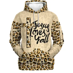 Christianartbag Clothing, Jesus Loves Y'all Cross Leopard, Christian 3D T-Shirt, Christian 3D Hoodie, Christian 3D Sweater, Personalized Hoodies.