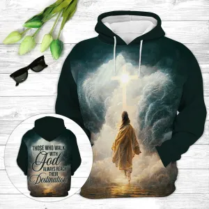 Christianartbag Clothing, Those Who Walk With God Always Reach Their Destination, Christian 3D T-Shirt, Christian 3D Hoodie, Christian 3D Sweater, Unisex 3D T-Shirt.