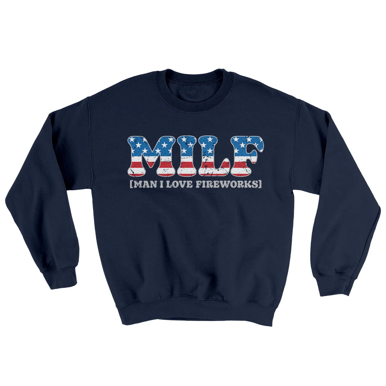 Milf - Man I Love Fireworks Ugly Sweater