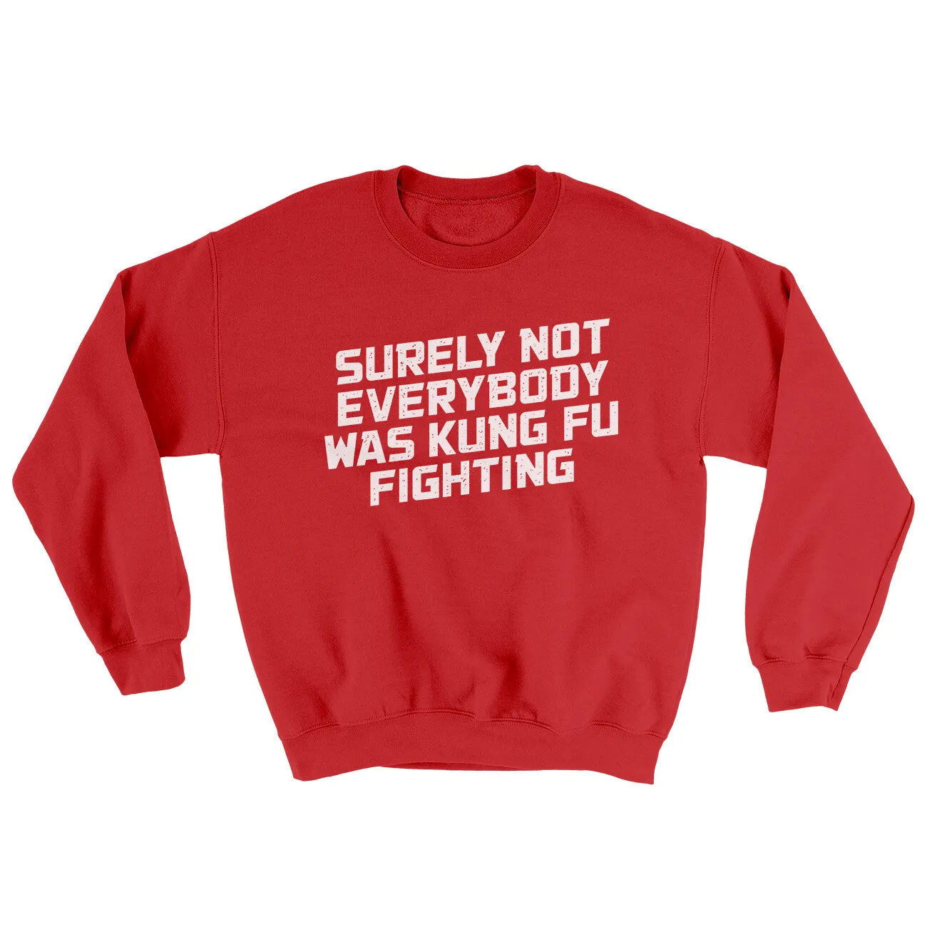 Surely Not Everyone Was Kung Fu Fighting Ugly Sweater
