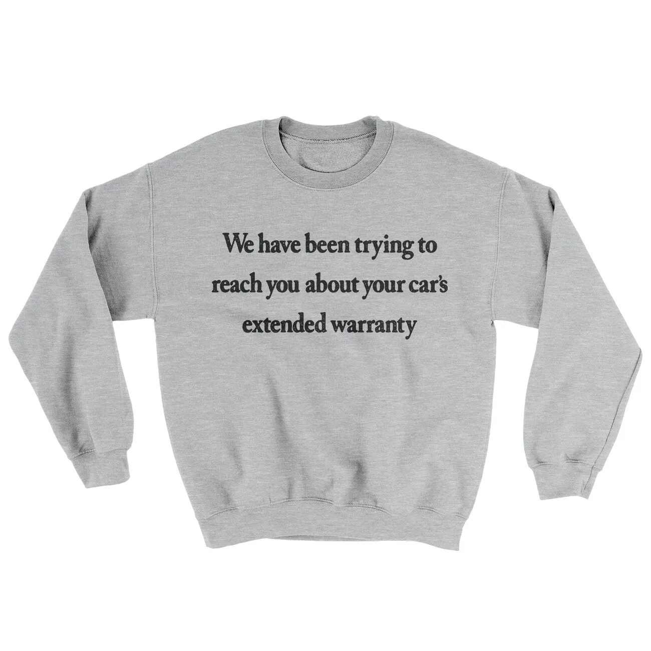 We Have Been Trying To Reach You About Car’s Extended Warranty Ugly Sweater