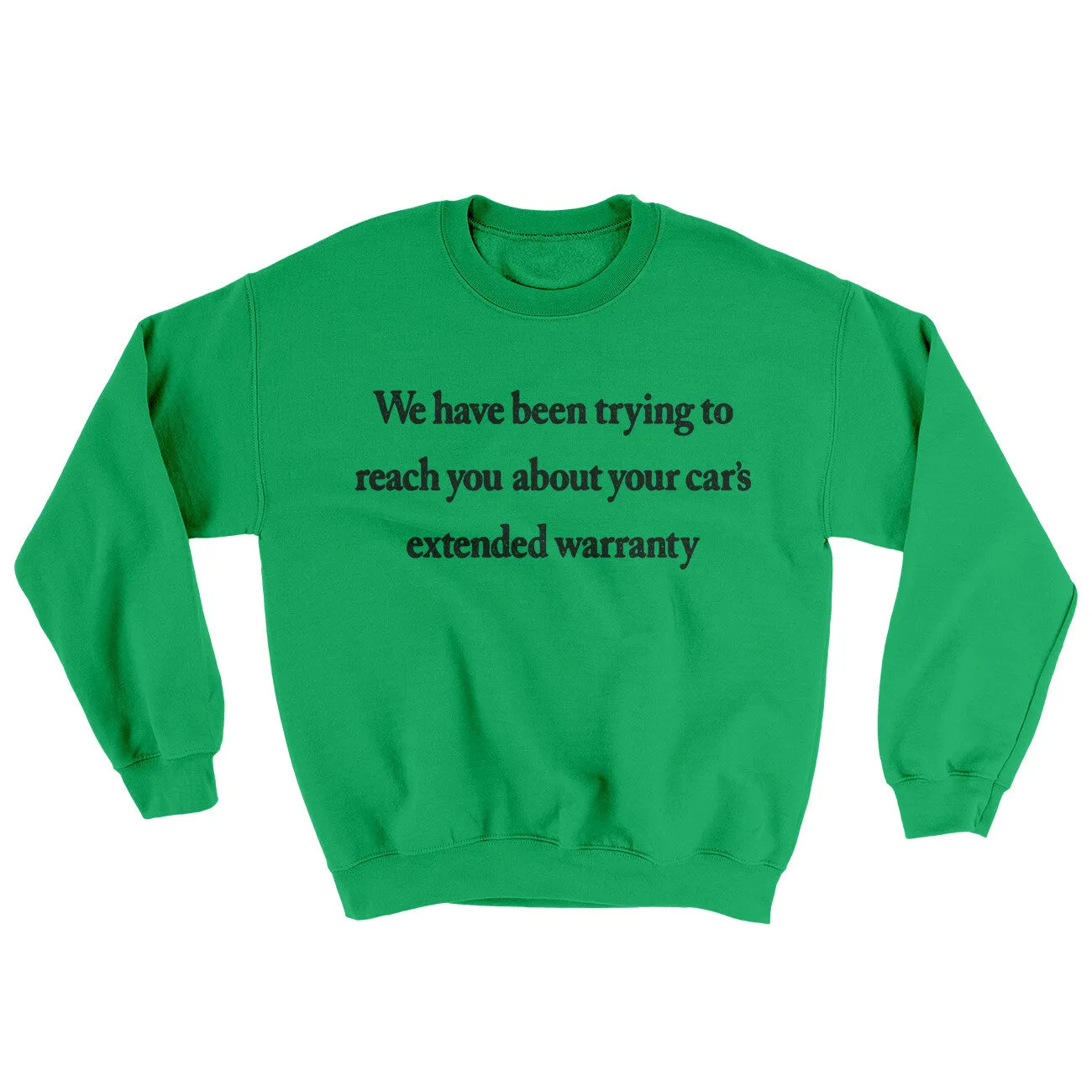 We Have Been Trying To Reach You About Car’s Extended Warranty Ugly Sweater