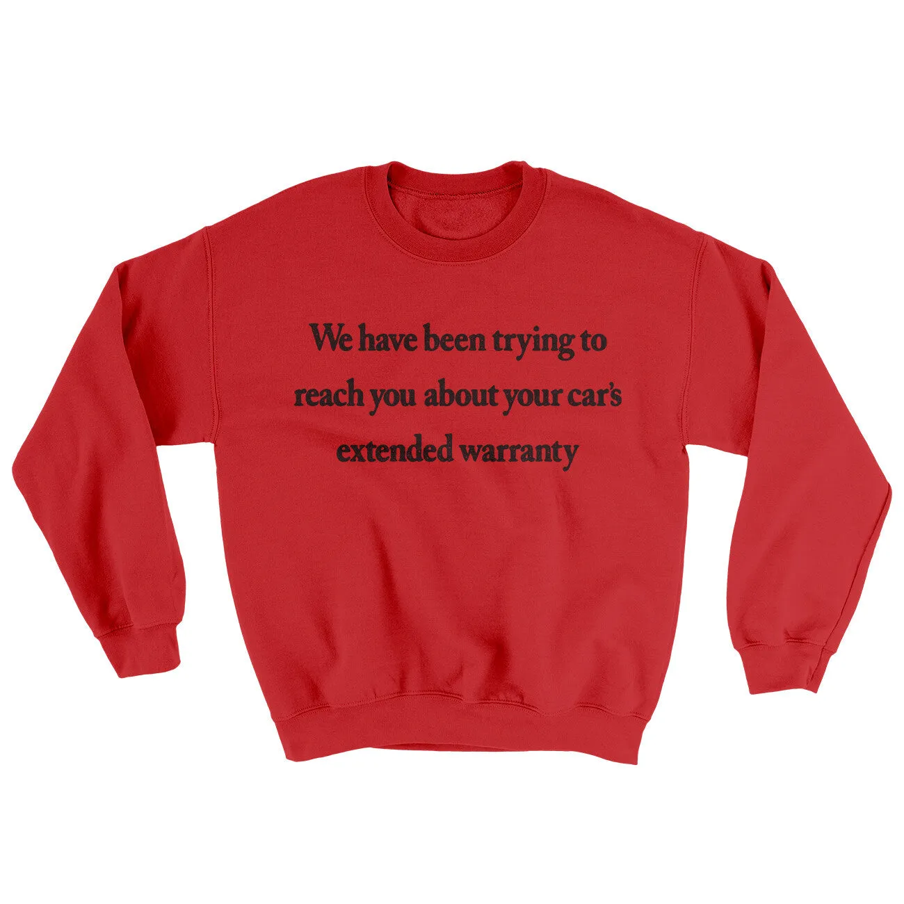 We Have Been Trying To Reach You About Car’s Extended Warranty Ugly Sweater